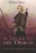 Il Bol Il Sentiero del Guardaboschi-Il segreto del drago Paperback