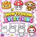 How To Draw Everything Kawaii
