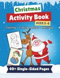 Christmas Activity Book for Kids Ages 3–6: Coloring, Tracing, Mazes and Matching, 40+ Activities, Single-Sided Pages: Fun Holiday Workbook with Easy ... and Games for Toddlers and Preschoolers