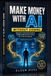 MAKE Libri GmbH Make Money with AI Without Coding Paperback