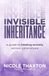 Invisible Inheritance: A Guide to Healing Anxiety Across Generations