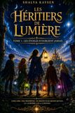 LES HÉRITIERS DE LUMIÈRE: Les Étoiles n'oublient jamais