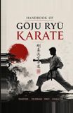 GOJU-RYU KARATE: THE PATH TO BLACK BELT