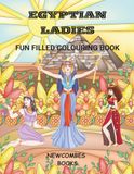 Egyptian Ladies: Fun filled colouring book