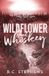 Wildflower Maple Valley Wildflower and Whiskey Paperback