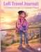 Lofi Travel Journal: A Dreamy Escape to Faraway Places: A Cozy Anime Coloring Book and Journal with Dedicated Notes Sections for Adults and Teens