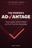 The Verifier's Advantage: How Leaders Verify AI Work and Turn Trust Into Advantage