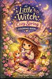 Little Witch Cozy Spring Coloring Book