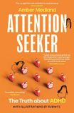 Attention Amber Medland Attention Seeker: The Truth about ADHD Paperback