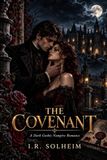 The Covenant: A Dark Gothic Vampire Romance: 3
