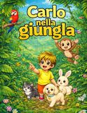 Carlo nella giungla: Una dolce avventura nella natura