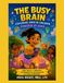 The Busy Brain: Exploring ADHD in Children: Powered by ADHD