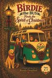 Birdie the Bus Birdie the Bus Finds the Spirit of Christmas