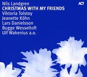 Christmas Nils Landgren Christmas With My Friends