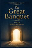 The Independently Published Parables of Jesus-The Great Banquet Paperback