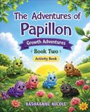 The Libri GmbH The Adventures of Papillon: Growth Adventures (Book 2)