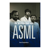 Techwatch Books ASML De architecten van ASML (Hardback)