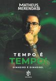 Tempo é Tempo: Dinheiro é Dinheiro