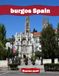 Burgos Spain: A Premium Visual Journey for Travel and Photography Lovers