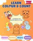 Learn, Colour and Count: Alphabet, Numbers, Shapes & Animals (Ages 3–5)