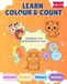 Learn, Colour and Count: Alphabet, Numbers, Shapes & Animals (Ages 3–5)