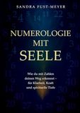 Numerologie mit Seele: Wie du mit Zahlen deinen Weg erkennst - für Klarheit, Kraft und spirituelle Tiefe.
