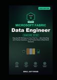 Microsoft Fabric Data Engineer Study Guide 2026: Pass the DP-700 Exam on Your First Try