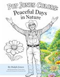 Pop Jones Peaceful Days in Nature