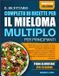IL Libri GmbH Il Ricettario Completo Di Ricette Per Il Mieloma Multiplo Per Principianti