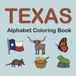 Texas Alphabet Coloring Book