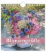 Blumengrüße 2027: Postkartenkalender 16x17 cm mit 12 Blumenmotiven, Tisch- und Wandkalender, 12 Postkarten zum Heraustrennen