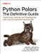 Python O'Reilly Media Python Polars – The Definitive Guide