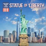 Statue Libri GmbH The Story Behind the Symbol- Statue of Liberty Hardcover