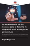 Le Editions Notre Savoir Le renseignement sur les menaces dans le domaine de la cybersécurité