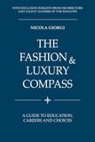 The Fashion & Luxury Compass: A Guide to Education, Careers and Choices
