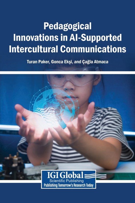 Pedagogical Igi Global Scientific Publishing Pedagogical Innovations in AI-Supported Intercultural Communications Hardcover
