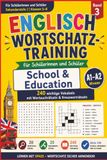 Englisch Wortschatz Training: Für Schülerinnen und Schüler der Klassen 5–8 | A1–A2