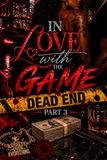 IN LOVE WITH THE GAME PART 3: Dead End