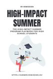 The Edmission Us The High-Impact Summer Program Playbook for High School Students