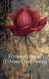 Forevermore! Libri GmbH Ars Animadversion- Forevermore! {Echoes Over Poesy} Paperback