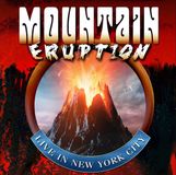 Eruption Mountain - Eruption - Live In New York City