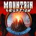 Eruption Mountain - Eruption - Live In New York City