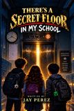 There's Libri GmbH There's a Secret Floor in My School Paperback