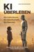 KI überleben:: Als Individuum. Als Gesellschaft. Als Spezies.