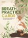 Breath Customer services - GPSR Breath Practice Cards: 50 breathwork meditations for mind, body & self