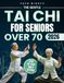 The Gentle Tai Chi for Seniors Over 70