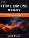 Modern HTML and CSS Mastery: A Complete Guide to Responsive Web Design, Flexbox, Grid, Animations, and Professional Frontend Development
