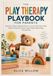 THE Independently Published THE PLAY THERAPY PLAYBOOK FOR PARENTS
