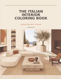 The Italian Interior Coloring Book: Modern Italian Homes - Volume One