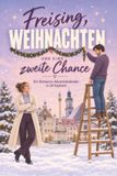 Freising, tiptop Freising, Weihnachten und eine zweite Chance